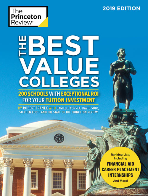 magazine cover for The 2019 Edition of Princeton Review's Best Value Colleges Guide: 200 Schools With Exceptional ROI for Your Tuition